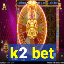 k2 bet